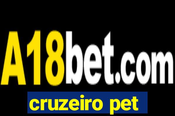 cruzeiro pet