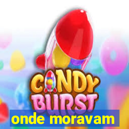 onde moravam