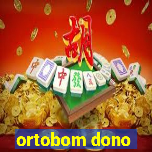 ortobom dono