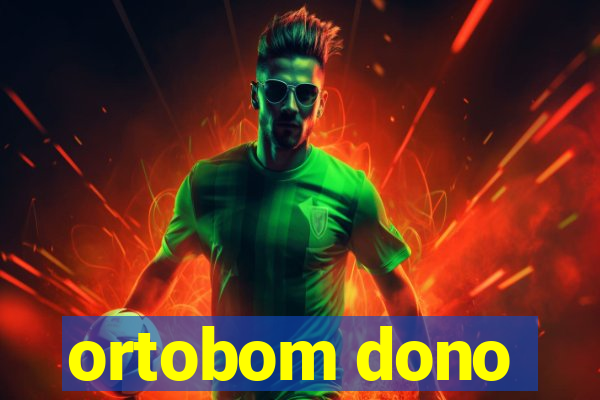 ortobom dono