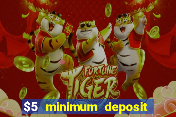 $5 minimum deposit casino australia 2020