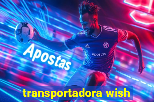 transportadora wish