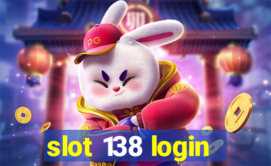 slot 138 login