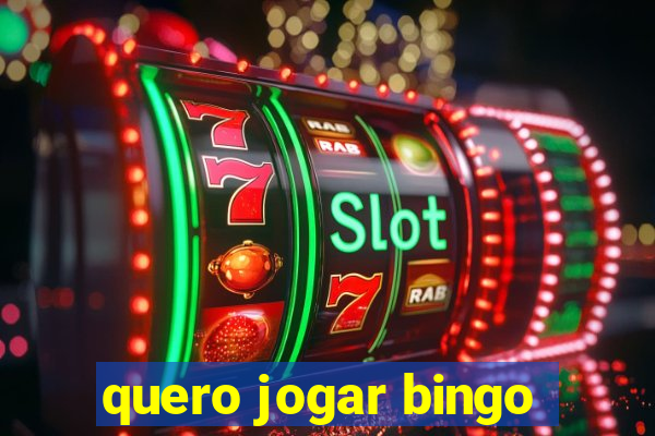 quero jogar bingo