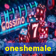 oneshemale