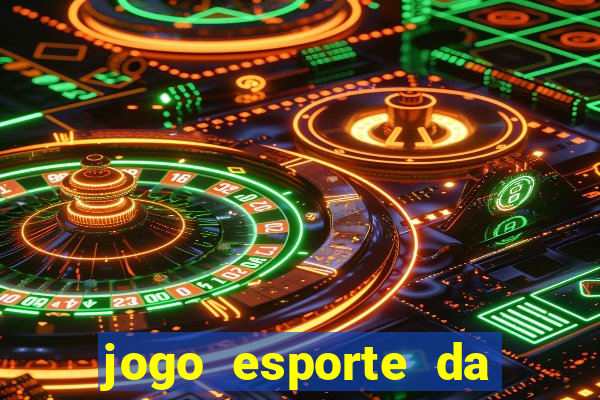 jogo esporte da sorte online