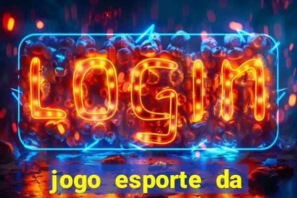 jogo esporte da sorte online