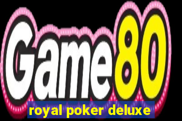 royal poker deluxe