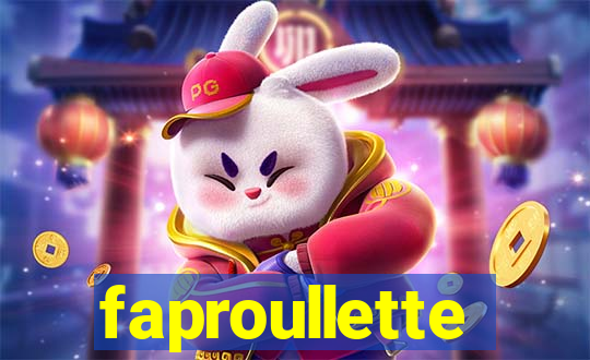 faproullette