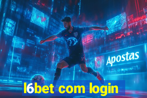 l6bet com login