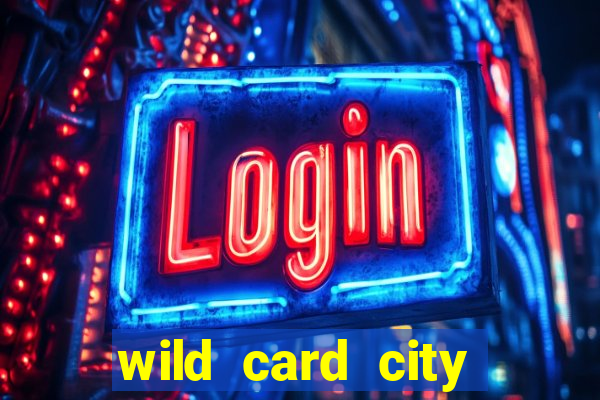 wild card city casino sign up bonus