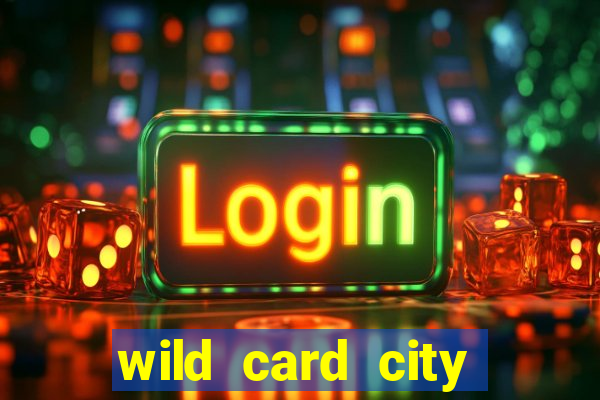 wild card city casino sign up bonus