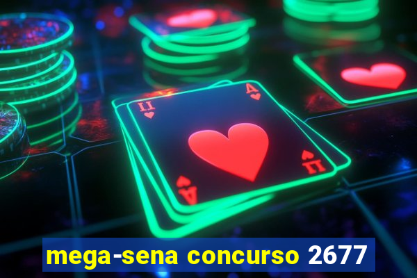 mega-sena concurso 2677