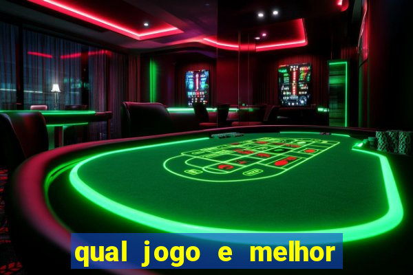 qual jogo e melhor para ganhar dinheiro