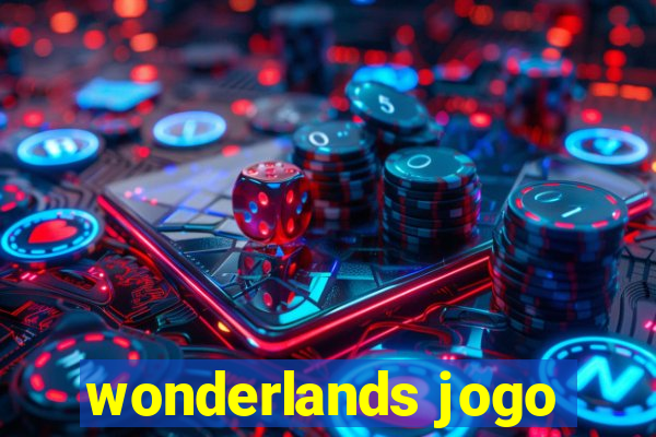 wonderlands jogo