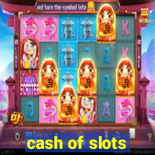 cash of slots