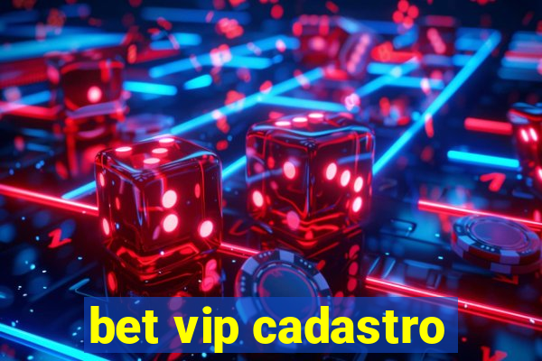 bet vip cadastro