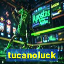 tucanoluck