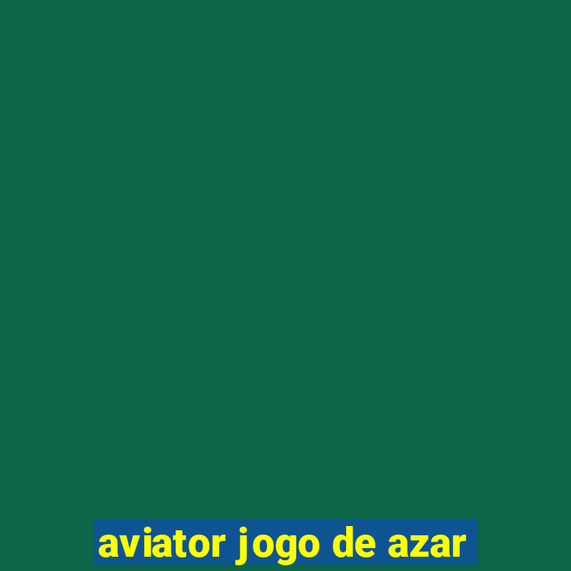 aviator jogo de azar