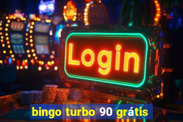 bingo turbo 90 grátis