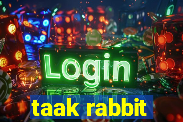 taak rabbit