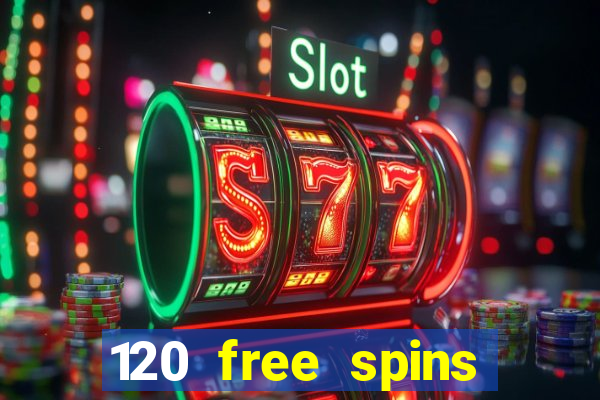 120 free spins online casino real money