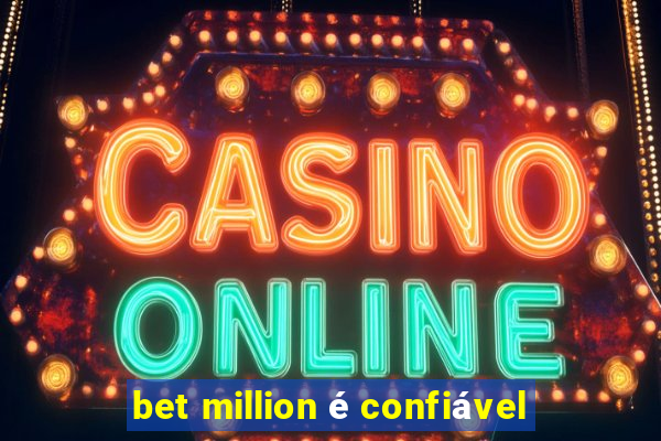 bet million é confiável