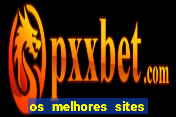 os melhores sites de apostas