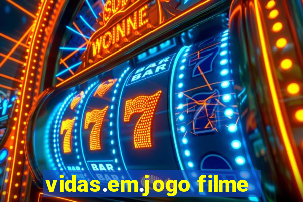 vidas.em.jogo filme