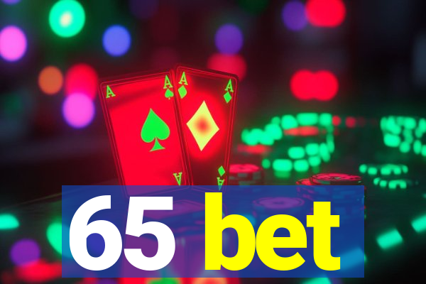 65 bet