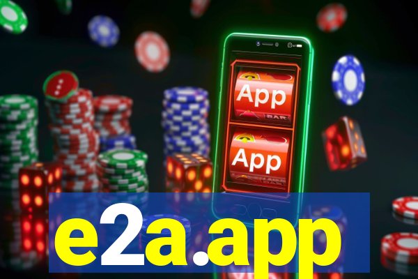 e2a.app