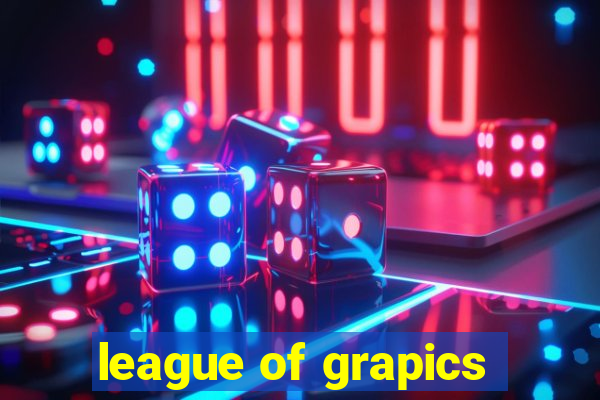 league of grapics