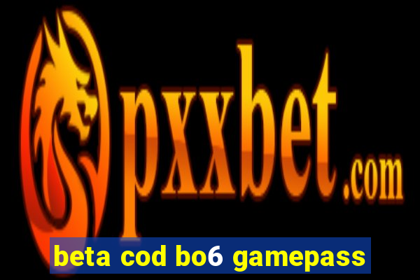 beta cod bo6 gamepass