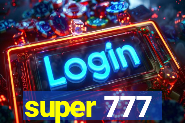 super 777