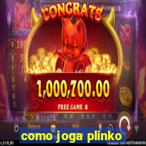 como joga plinko