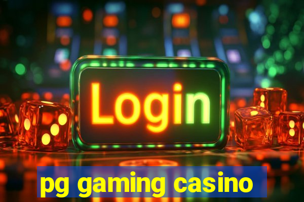 pg gaming casino