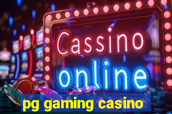 pg gaming casino