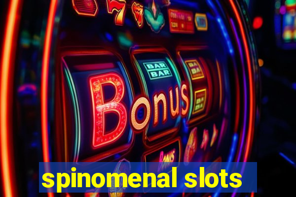 spinomenal slots