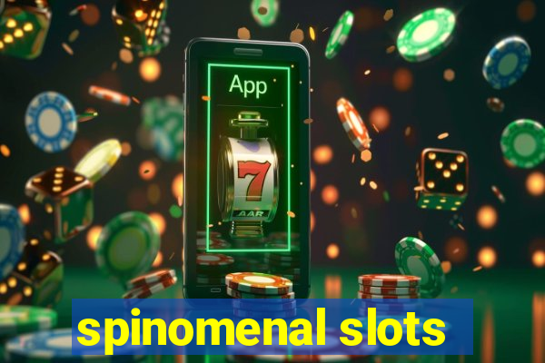 spinomenal slots