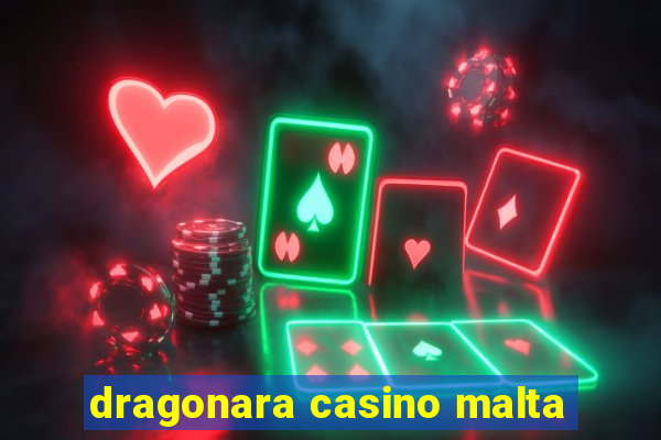 dragonara casino malta