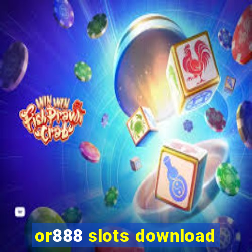 or888 slots download