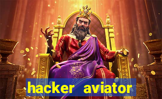 hacker aviator teste gr谩tis