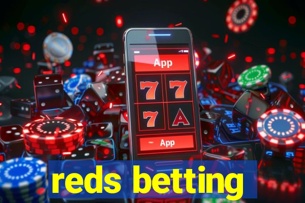 reds betting