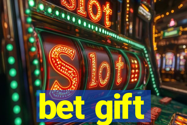 bet gift