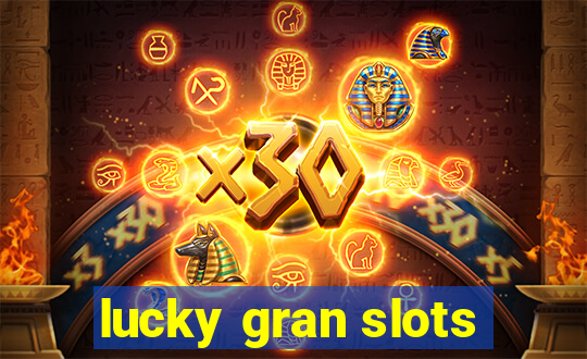 lucky gran slots