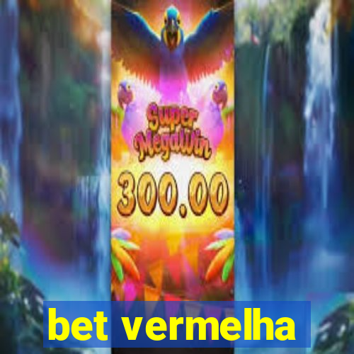 bet vermelha