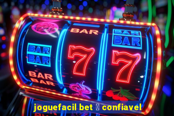 joguefacil bet 茅 confiavel