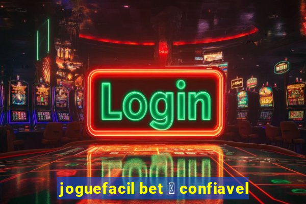 joguefacil bet 茅 confiavel