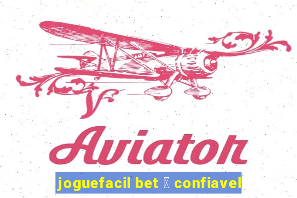 joguefacil bet 茅 confiavel