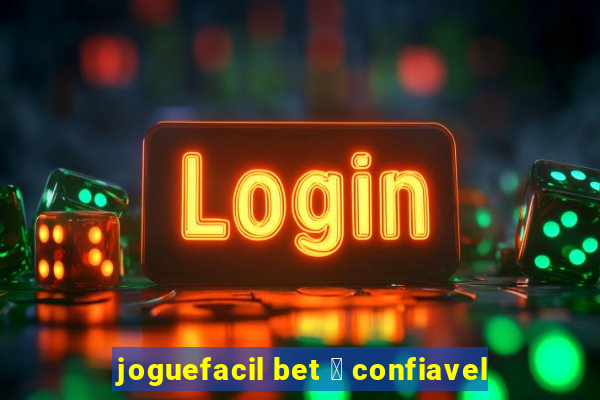 joguefacil bet 茅 confiavel